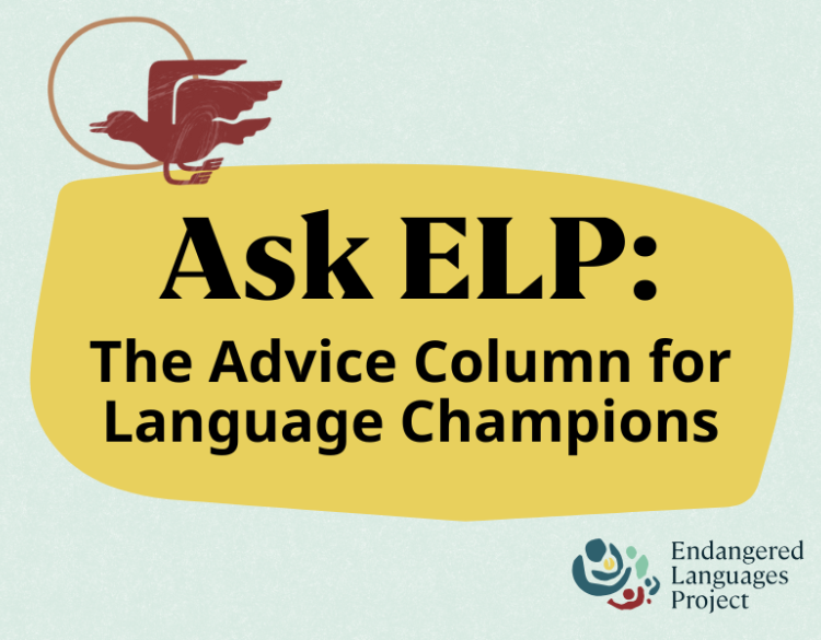 Green and yellow slide with text "Ask ELP: The Advice Column for Language Champions". In upper left is an illustration of a bird flying.