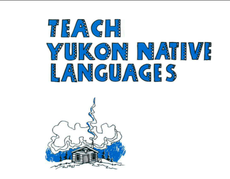 Text: Teach Yukon Native Languages, with illustration of a cabin in snow