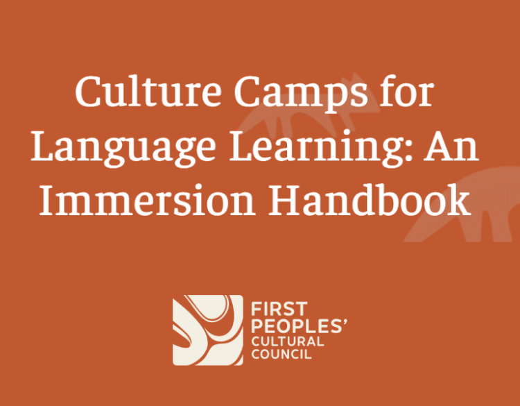 Dark orange graphic with illustrated wolves in the background and text: "Culture Camps for Language Learning: An Immersion Handbook". Below is the logo of the First Peoples' Cultural Council