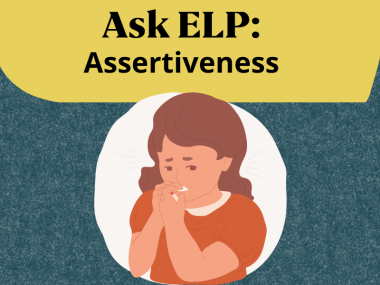 Text "Ask ELP: Assertiveness", with a cartoon of a woman looking shy and nervous. 